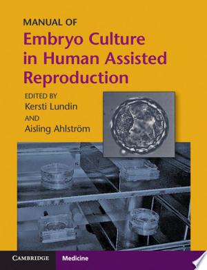 Manual of Embryo Culture in Human Assisted Reproduction