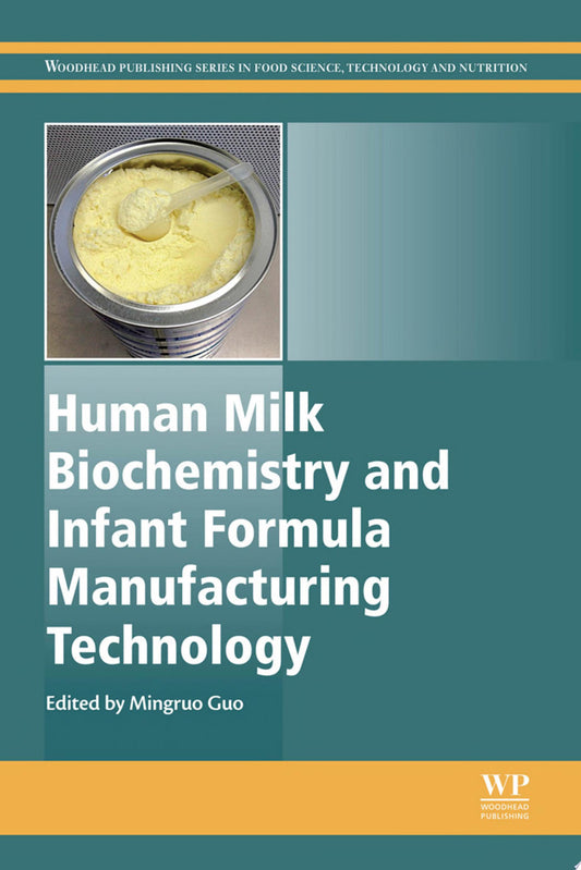 Human Milk Biochemistry and Infant Formula Manufacturing Technology