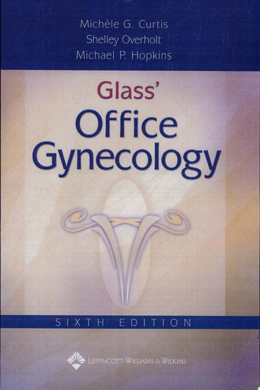 Glass’ Office Gynecology, 7th Edition