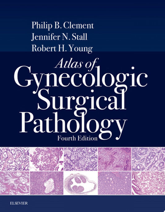 Atlas of Gynecologic Surgical Pathology, 4th Edition