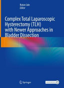 Complex Total Laparoscopic Hysterectomy with Newer Approaches in Bladder Dissection