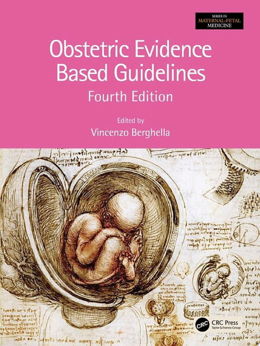 Obstetric Evidence Based Guidelines, 4th Edition
