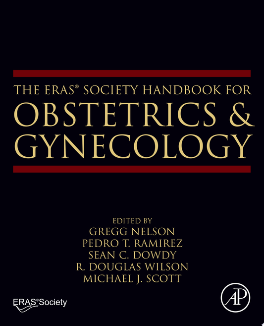 The ERAS® Society Handbook for Obstetrics & Gynecology