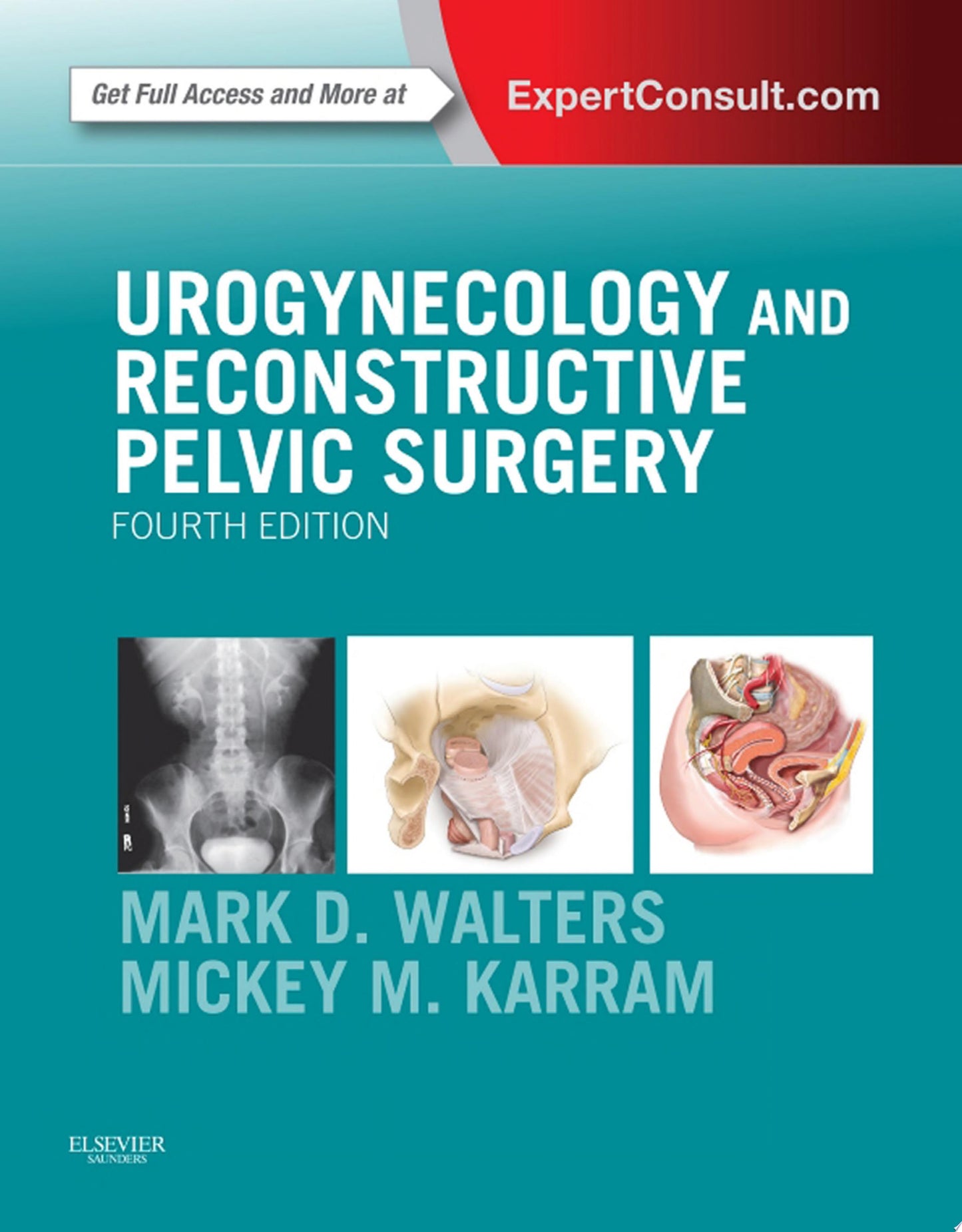 Urogynecology and Reconstructive Pelvic Surgery, 4th Edition