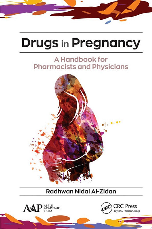 Drugs in Pregnancy: A Handbook for Pharmacists and Physicians