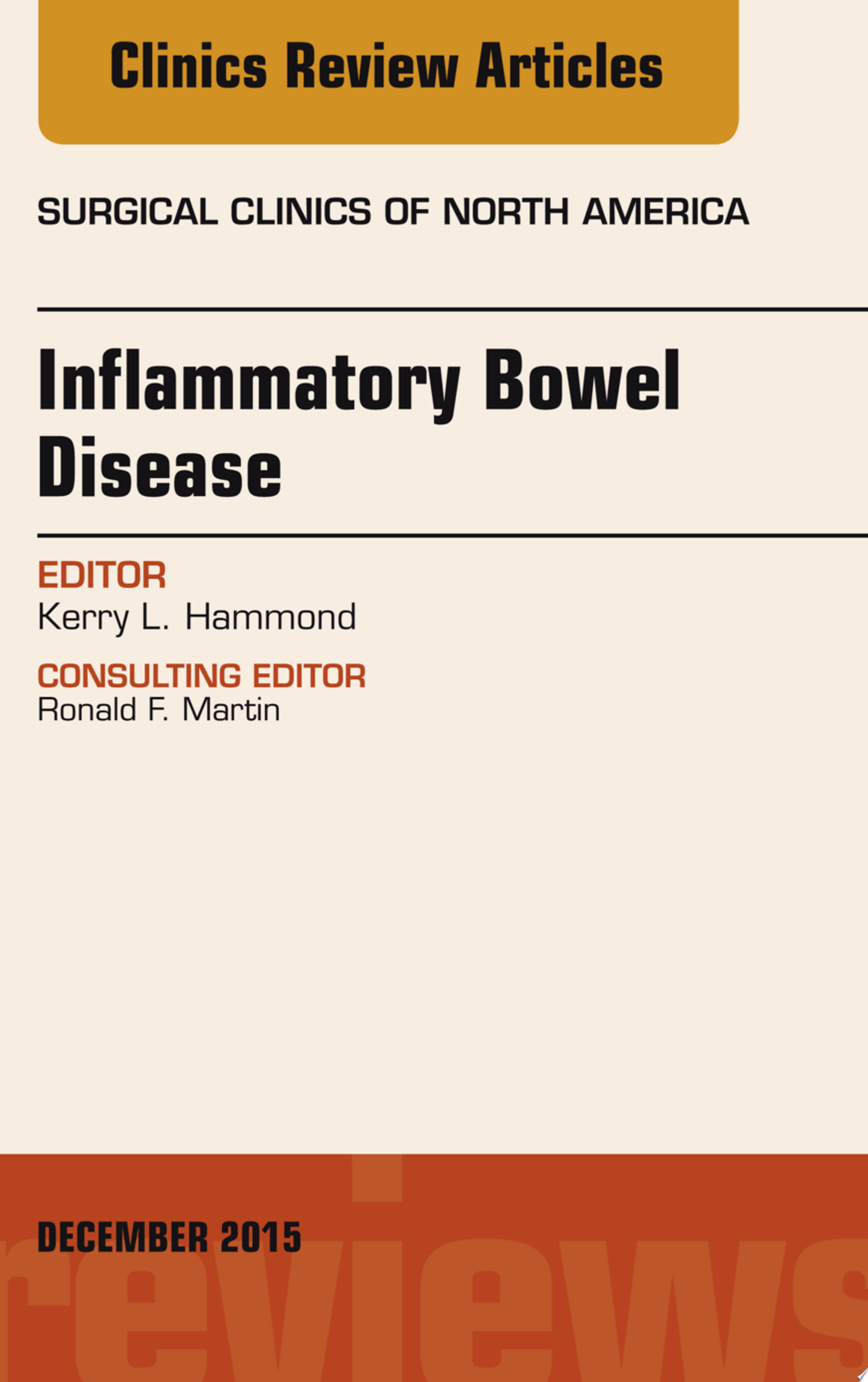 Inflammatory Bowel Disease, An Issue of Surgical Clinics