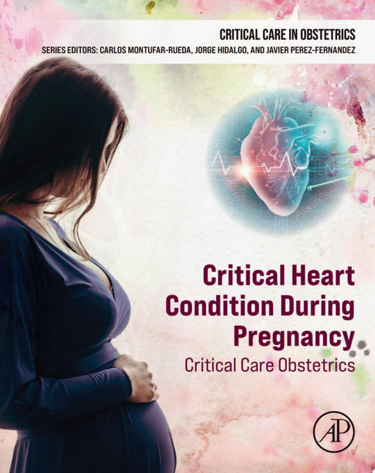 Critical Heart Condition During Pregnancy: Critical Care Obstetrics