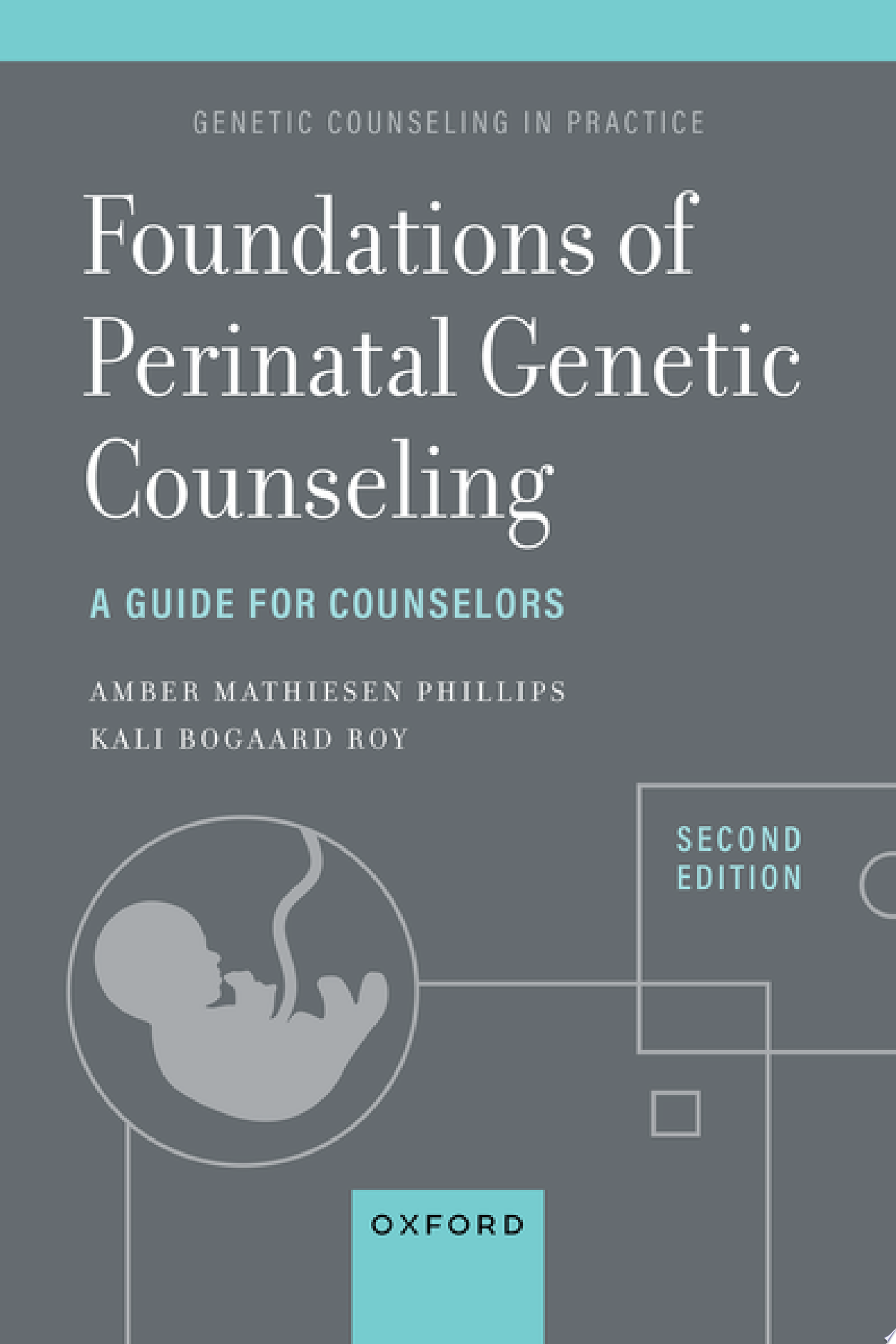 Foundations of Perinatal Genetic Counseling: A Guide for Counselors, 2nd edition