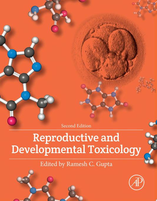 Reproductive and Developmental Toxicology, 3rd Edition