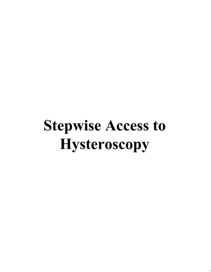 Stepwise Access to Hysteroscopy
