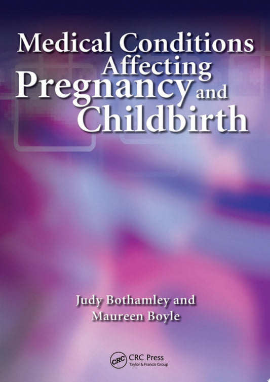 Medical Conditions Affecting Pregnancy and Childbirth, 2nd Edition
