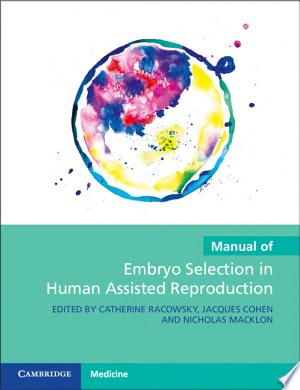 Manual of Embryo Selection in Human Assisted Reproduction