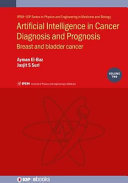 Artificial Intelligence in Cancer Diagnosis and Prognosis: Breast and bladder cancer