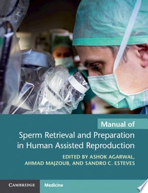 Manual of Sperm Retrieval and Preparation in Human Assisted Reproduction