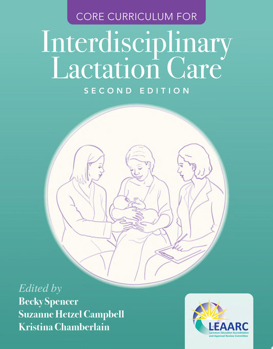 Core Curriculum for Interdisciplinary Lactation Care