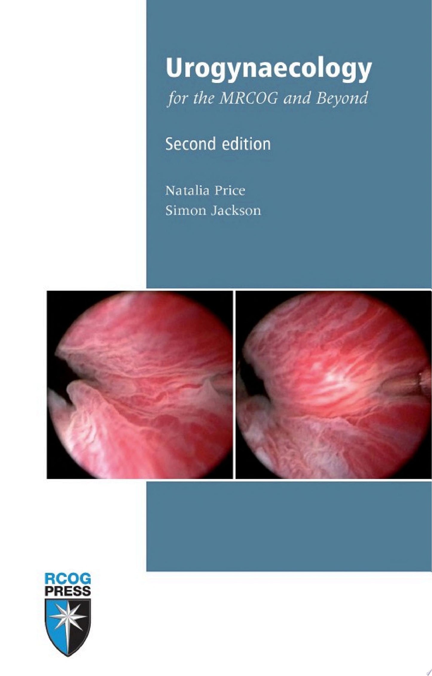 Urogynaecology for the MRCOG and Beyond, 2nd Edition