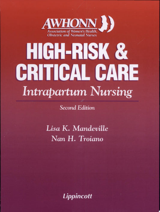 Basic, High-Risk and Critical-Care Intrapartum Nursing, 7th Edition