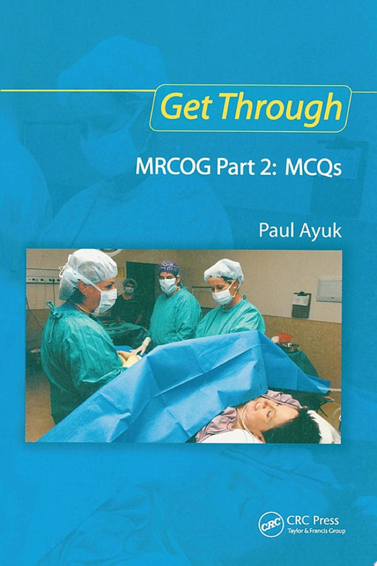 Get Through MRCOG Part 2: MCQs