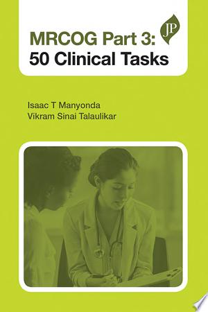 MRCOG Part 3: 50 Clinical Tasks