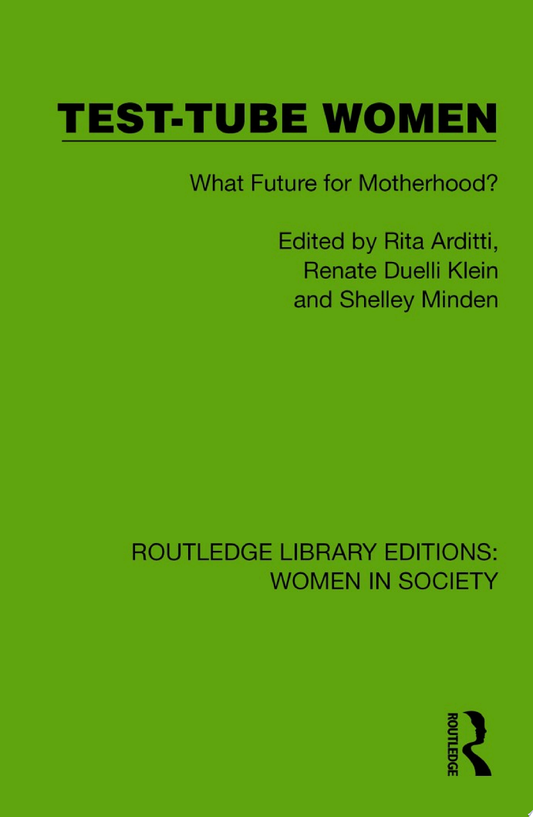 Test-Tube Women: What Future for Motherhood?