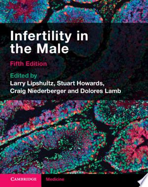 Infertility in the Male 5th Edition