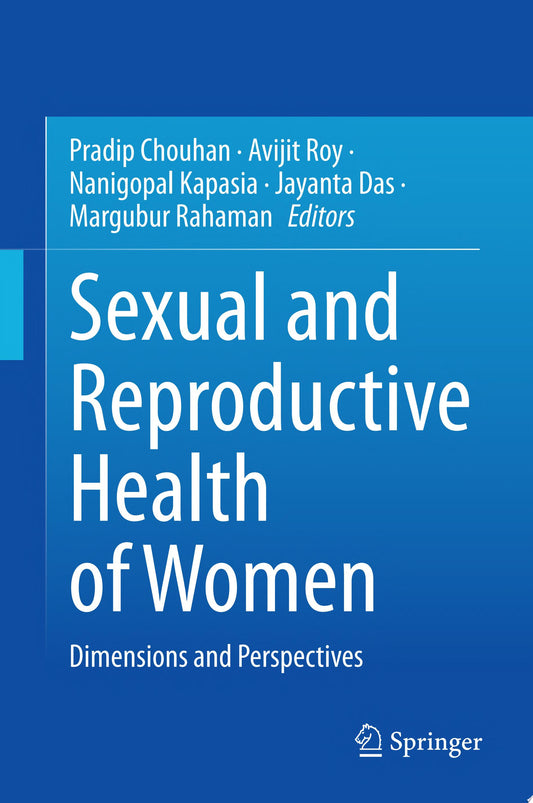 Sexual and Reproductive Health of Women: Dimensions and Perspectives