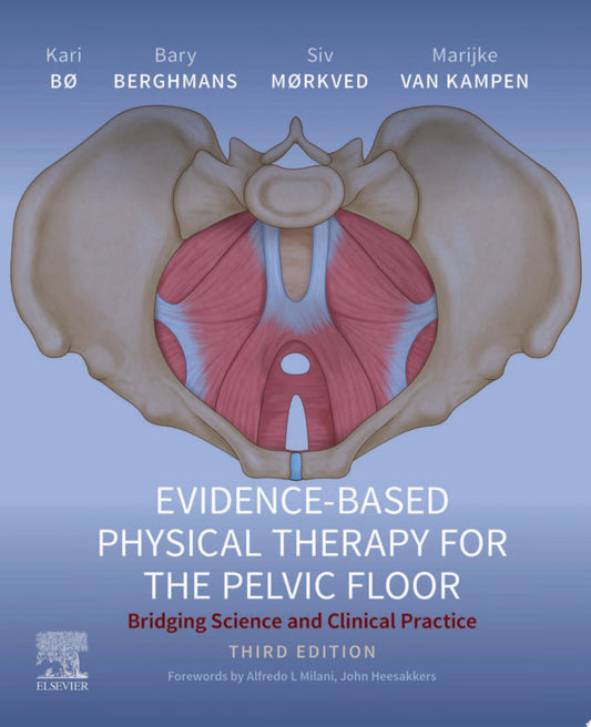 Evidence-Based Physical Therapy for the Pelvic Floor, 2nd Edition