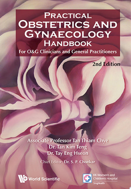 Practical Obstetrics and Gynaecology Handbook for O&G Clinicians and General Practitioners, 2nd Edition