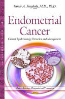 Endometrial Cancer: Current Epidemiology, Detection and Management