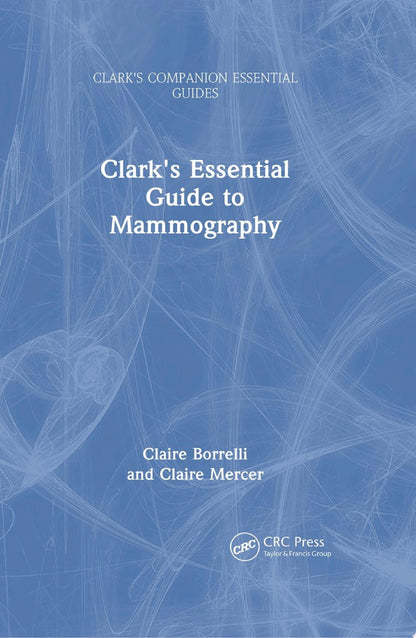 Clark’s Essential Guide to Mammography