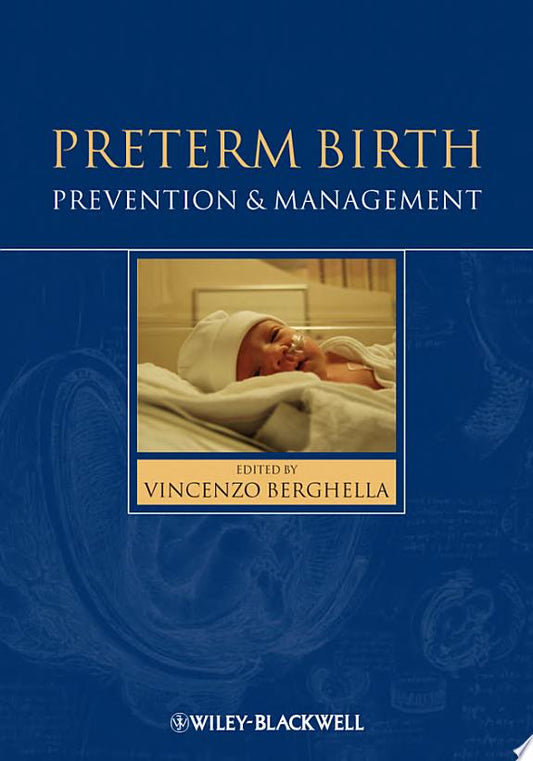 Preterm Birth: Prevention and Management