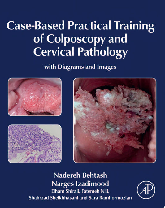 Case-Based Practical Training of Colposcopy and Cervical Pathology: With Diagrams and Images