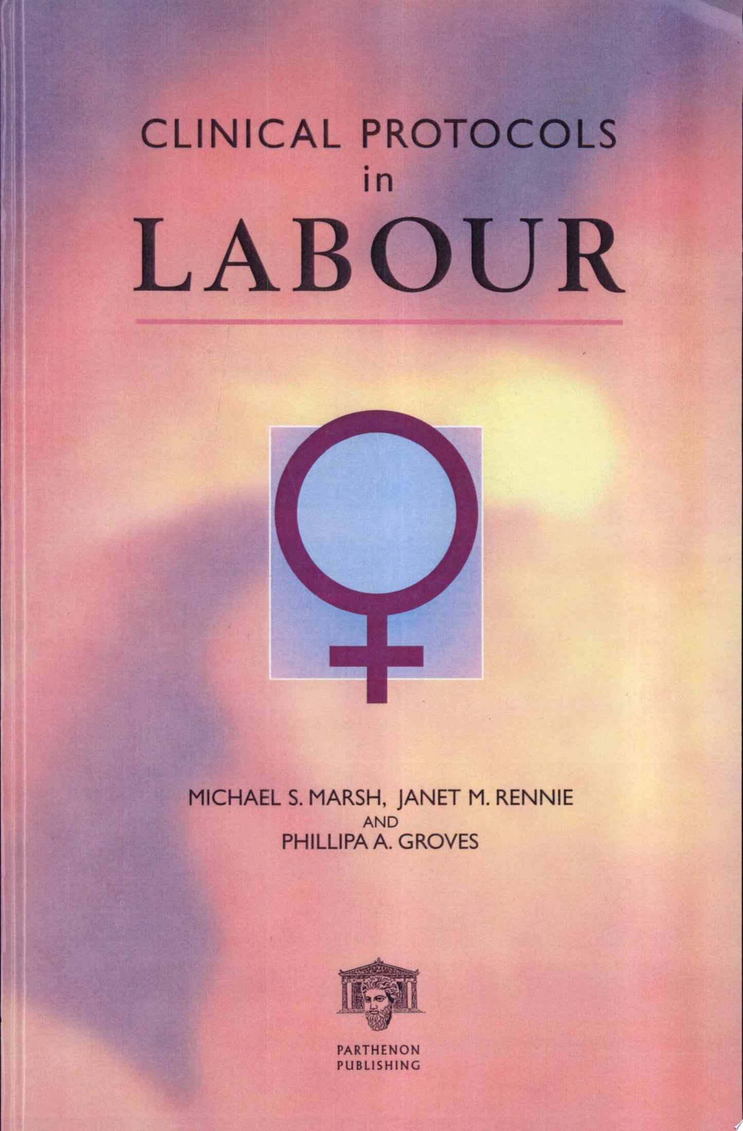Clinical Protocols in Labour