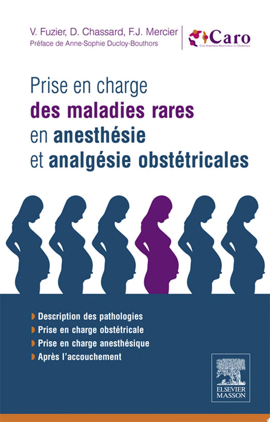 Prise en charge des maladies rares en anesthésie et analgésie obstétricales: En 200 fiches