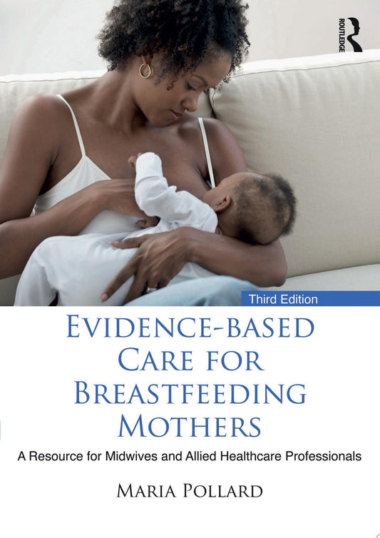 Evidence-based Care for Breastfeeding Mothers, 3rd Edition