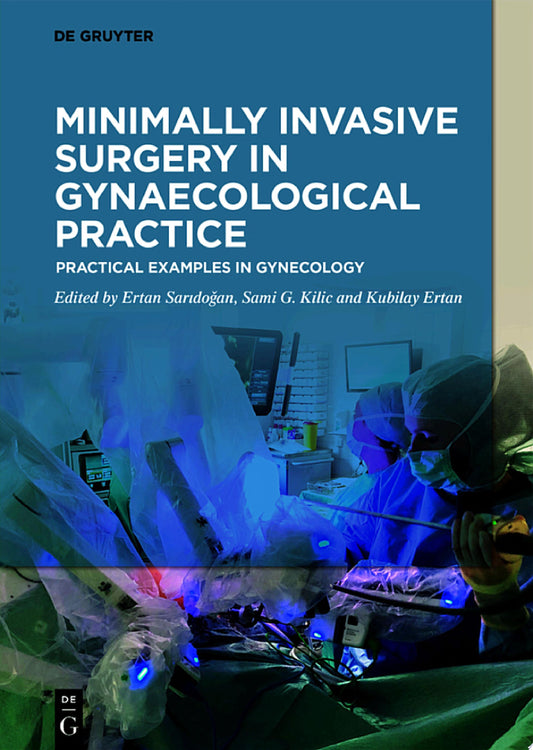 Minimally Invasive Surgery in Gynecological Practice: Practical Examples in Gynecology