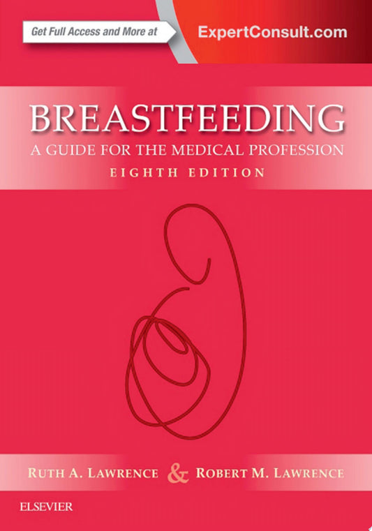 Breastfeeding: A Guide for the Medical Professional, 7th Edition