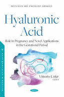 Hyaluronic Acid – Role in Pregnancy and Novel Applications in the Gestational Period