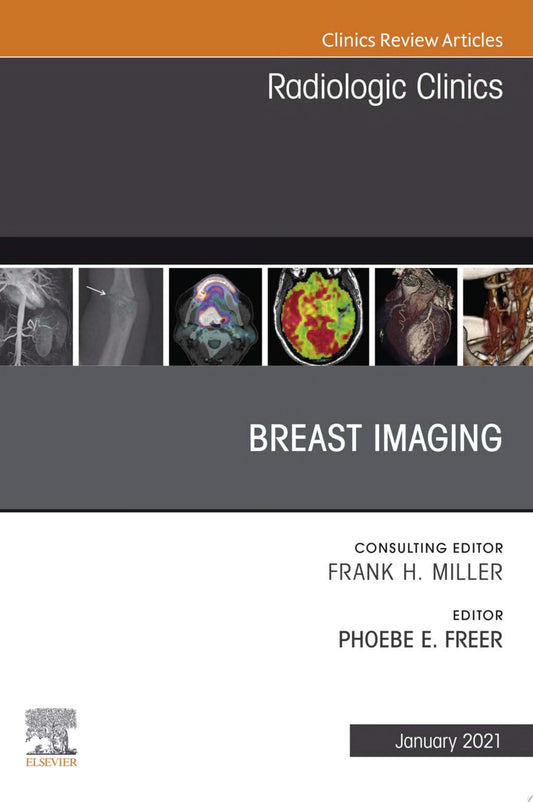 Breast Imaging, An Issue of Radiologic Clinics of North America, 1e