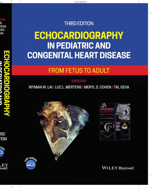 Echocardiography in Pediatric and Congenital Heart Disease: From Fetus to Adult, 2e
