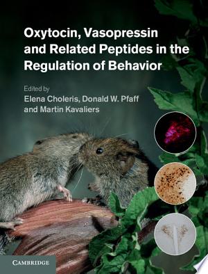 Oxytocin, Vasopressin and Related Peptides in the Regulation of Behavior
